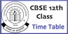 CBSE 12th Board Timetable 2019